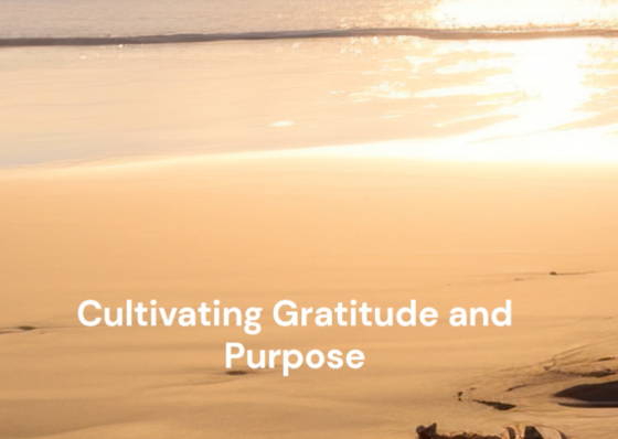 Cultivating Gratitude & Purpose